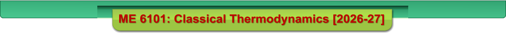 ME 6101: Classical Thermodynamics [2026-27]